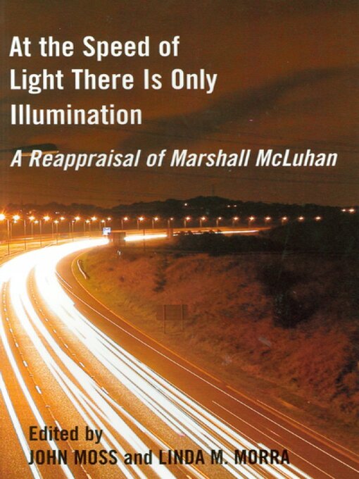 Title details for At the Speed of Light There is Only Illumination by John Moss - Available